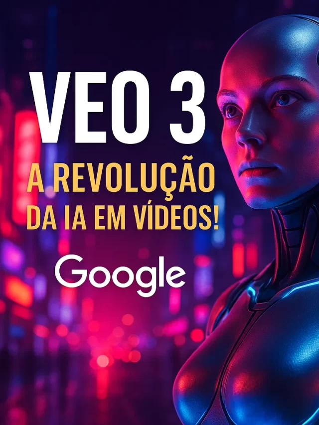 Veo 3: A Revolução da IA em Vídeos!